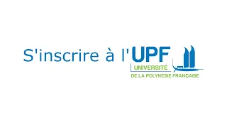 TUTORIEL - S'inscrire à l'UPF