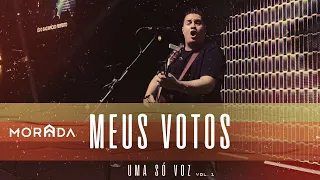 MEUS VOTOS / DIA E NOITE | MORADA (AO VIVO)
