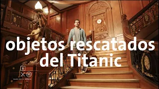 La exhibición de objetos del Titanic más grande del mundo 4K