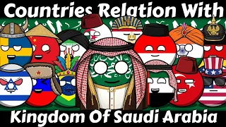 KSA's Relations with Other Countries 🇸🇦🐫 #countryballs