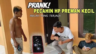 Prank! Pecahin Hp Preman Kecil