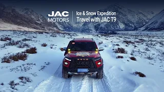 Ice & Snow Expedition ｜ Travel with JAC T9