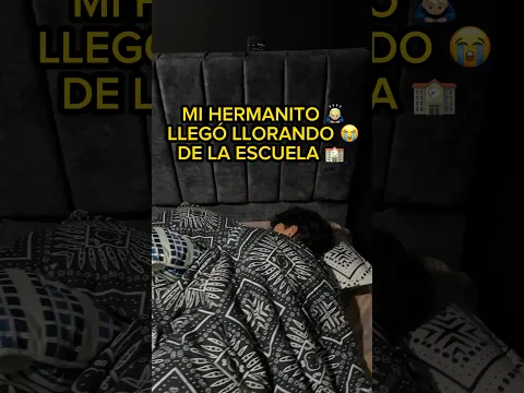 Mi hermanito llegó llorando de la escuela 😭🥺 #hermanos #historytime #historiareal #celular #fondos