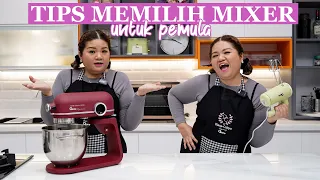 Tips memilih Mixer bagi pemula ❤
