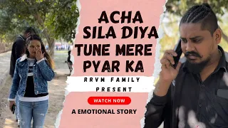 Aacha sila diya tune mere pyar ka || A Emotional story || RRVM FAMILY