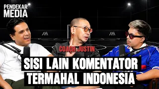 Coach Justin Dulu Dibayar 700rbuan, Kini Jadi Komentator Termahal Indonesia - FULL VERSION