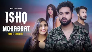 इश्क़ मोहब्बत - Ishq Mohabbat - Final Episode - Hola boys - Aazam khan