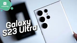 Samsung Galaxy S23 Ultra | Unboxing y vistazo