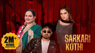 Sarkari Kothi (Official Video) Baaz Sran & Deepak Dhillon | Vaishali Chaudhary | Latest Punjabi Song