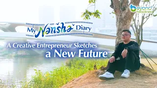 [My Nansha Diary] A Creative Entrepreneur Sketches a New Future