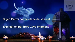 Parmi banne etape de sakraat - par Fr.Zayd Imamane