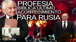 Yiye Avila Predicaciones 2022 - Profecía Bíblica del Ultimo Acontecimiento para Rusia