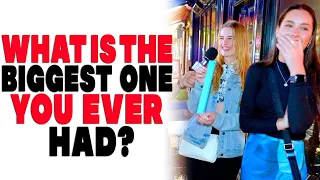 What is the biggest one you ever had? Shocking answers!