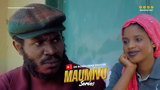 MAUMIVU EPISODE 1
