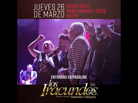 LOS IRACUNDOS EN SANTA CRUZ, BOLIVIA 🇧🇴 | JUEVES 26 DE MARZO 2026 🎶✨