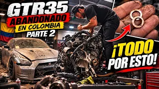 ¡GTR35 ABANDONADO EN COLOMBIA! Bajé el MOTOR por culpa de 2 arandelas 😱
