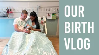 OUR BIRTH VLOG! OUR BABY BOY HAS ARRIVED!
