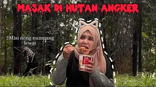 Masak Di Hutan Berhantu !!