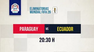 #GENALBIRROJOueno | Paraguay Vs. Ecuador  - Eliminatorias Sudamericanas Mundial FIFA 2026