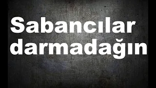 Sabancılar darmadağın