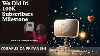 Unbox our milestone || silver play button || #yogafusionpriyanshi #yoga #playbutton #youtube