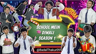 SCHOOL MAIN DIWALI SEASON ONE ||