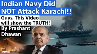 Indian Navy did NOT ATTACK KARACHI | This Video will show  you the TRUTH