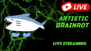 Start Live Stream! Merge fellas Artistic Brainrot