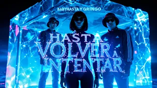 Baby Rasta y Gringo [Hasta volver a Intentar]