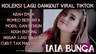 LAGU DANGDUT VIRAL TIKTOK - LALA BUNGA