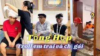 Tổng Hợp Thử Thách Troll Em Trai & Chị Gái TẬP 1 | Cười bể bụng... Mới Nhất