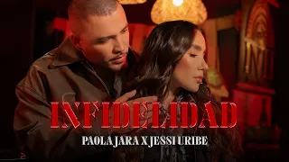 Paola Jara X Jessi Uribe - Infidelidad (Video oficial)