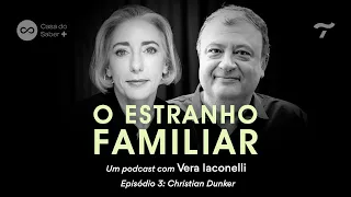 Christian Dunker: a família que vive e sobrevive - O Estranho Familiar com Vera Iaconelli | Ep.03