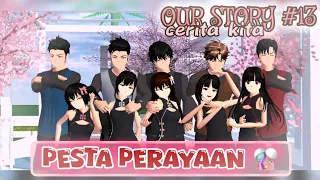 OUR STORY #13 [ PESTA PERAYAAN🎉 ] SAKURA SCHOOL SIMULATOR