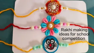 Rakhi making ideas for school competition || Rakhi making at home || diy rakhi || easy rakhi making 