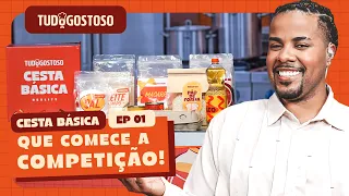 QUE COMECE A COMPETIÇÃO! | CESTA BÁSICA REALITY | EP.01