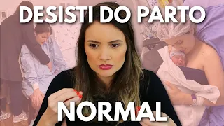 RELATO DE PARTO | Do Normal para Cesárea