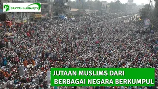 JUTAAN MUSLIMS DARI BERBAGAI NEGARA BERKUMPUL! ADA APA?