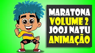 MARATONA JOOJ NATU (animação) _ Volume 2