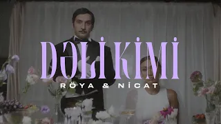Röya x Nicat Rəhimov – Dəli Kimi (Rəsmi Musiqi Videosu)