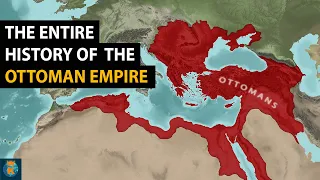 The History of the Ottoman Empire (All Parts) - 1299 - 1922