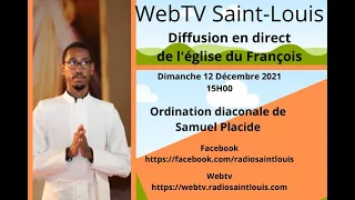 Ordination diaconale en vue du sacerdoce de Samuel PLACIDE en l’église du François