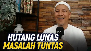HUTANG LUNAS MASALAH TUNTAS; Habib Novel Alaydrus