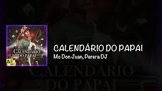Mc Don Juan, Perera DJ - Calendário do Papai (Lyric Video) (Letra)