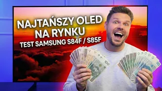 Test najtańszego Samsung S84F / S85F OLED - sprawdzamy opłacalność względem telewizorów LCD
