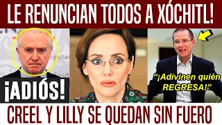 EXPULSAN A LILLY! SE QUEDA SIN FUERO. CREEL RENUNCIA. XÓCHITL ABANDONADA