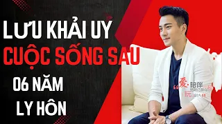 Tiểu sử Lưu Khải Uy: Cuộc sống hiện tại của Lưu Khải Uy sau khi chia tay Dương Mịch