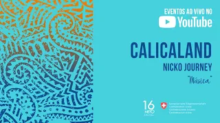 NICKO JOURNEY - CALICALAND, LIVE SHOW