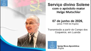 Serviço divino Solene com o apóstolo maior Helge Mutschler 07 06 2026