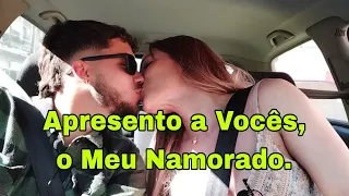 VOLTEI, APRESENTO A VOCÊS, O MEU NAMORADO.